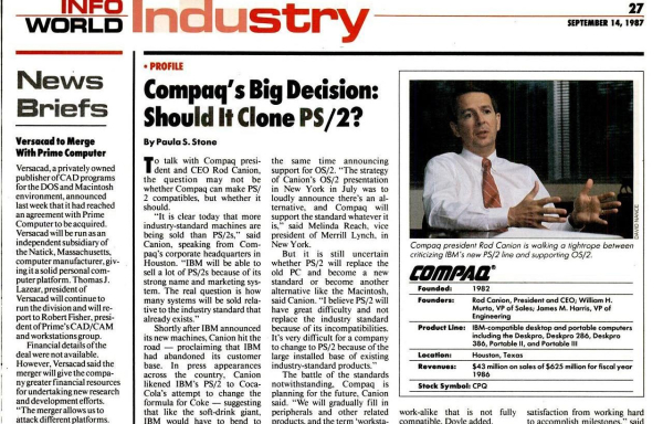 Стоит ли Compaq клонировать PS/2? Вопрос актуален только в 1987 году, ведь рынок, специалисты и общественное мнение считают: единственное спасение для компании из Техаса - признать лидерство IBM во второй раз и клонировать уже новую архитектуру; купить лицензию на MCA и оставить амбиции в прошлом. Стоит ли Compaq клонировать PS/2? Вопрос актуален только в 1987 году, ведь рынок, специалисты и общественное мнение считают: единственное спасение для компании - признать лидерство IBM во второй раз и клонировать уже новую архитектуру; купить лицензию на MCA и оставить амбиции в прошлом.