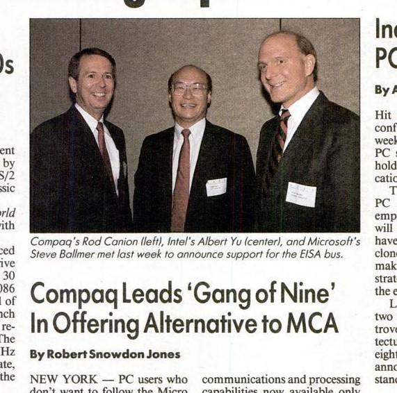 Род Кэньон стоял у истоков Compaq, до этого работал в Texas Instruments, никогда не считался акулой бизнеса. Когда я читал его интервью копаясь в истории компании, пришел к выводу что это романтик от бизнеса. А вот два других джентльмена на фото настоящие акулы: Альберт Ю из Intel и самый богатый в мире не основатель компании – Стив Балмер. Род Кэньон стоял у истоков Compaq, до этого работал в Texas Instruments, никогда не считался акулой бизнеса. Когда я читал его интервью копаясь в истории компании, пришел к выводу что это романтик от бизнеса. А вот два других джентльмена на фото настоящие акулы: Альберт Ю из Intel и самый богатый в мире не основатель компании - Стив Балмер.