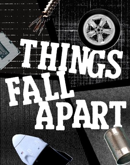 Надпись "Things Fall Apart" на фоне колеса, банки, электрических схем.