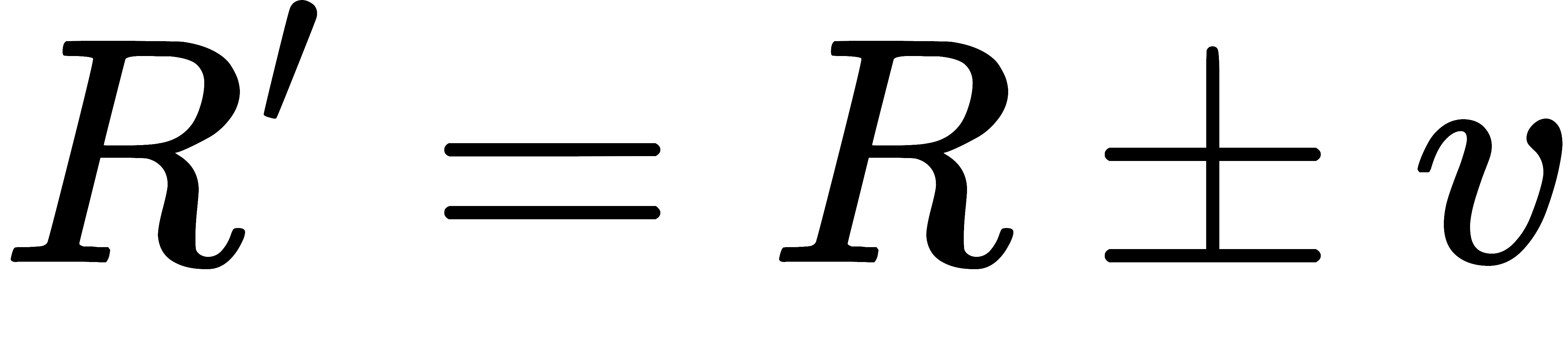 R' = R pm v